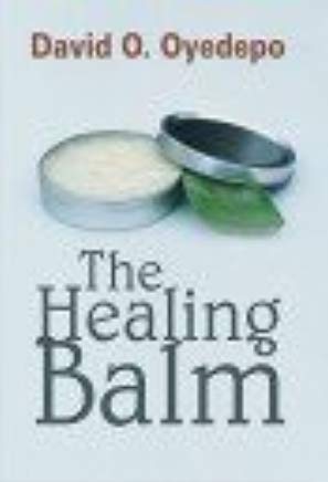 The Healing Balm PB - David O Oyedepo
